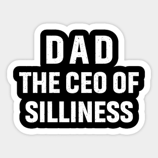 Dad The CEO of Silliness Sticker